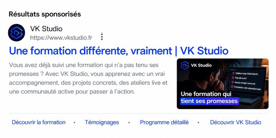 Annonce Google Ads VK Studio, Déçu d'une Formation Précédente